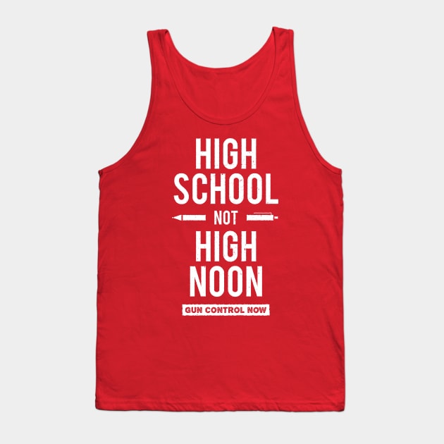 High School Not High Noon Protest Tank Top by bangtees
